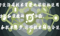 Tokenim 是一种基于区块链的技术，旨在